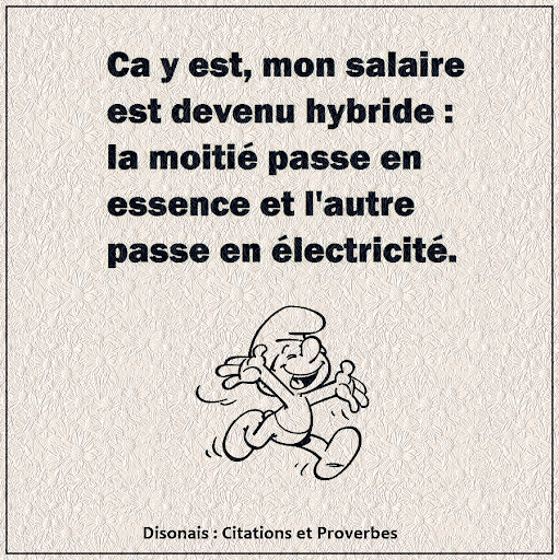 Illustration d'un Schtroumph heureux disant: "Ça y est, mon salaire est devenu hybride: la moitié passe en essence et l'autre en électricité."